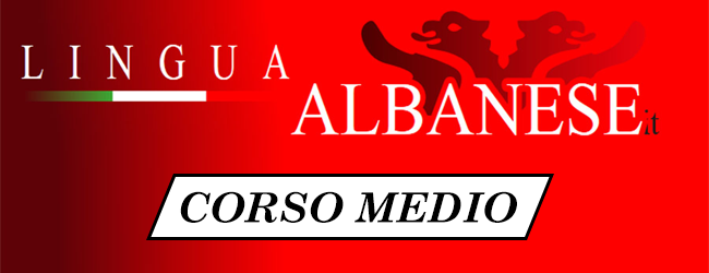 CORSO MEDIO GRATIS LINGUA ALBANESE!